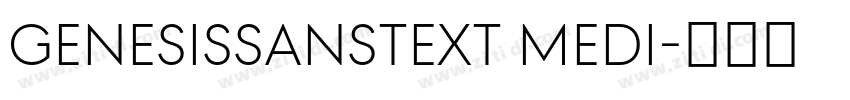 GenesisSansText Medi字体转换